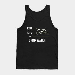 KEEP CALM AND DRINK WATER Tank Top